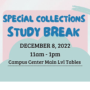 Graphic poster for Special Collections Study Break