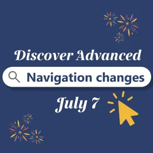 Discover Advanced navigation changes July 7
