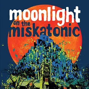 Moonlight on the Miskatonic