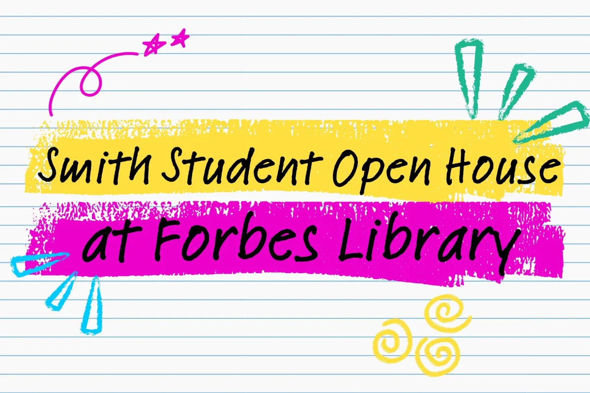 Smith student open house at Forbes Library