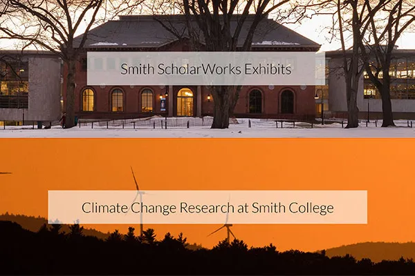 Smith ScholarWorks Exhibits: Climate Change Research at Smith College