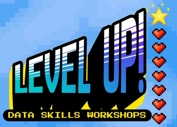 Level Up! Data Skills Workshops!